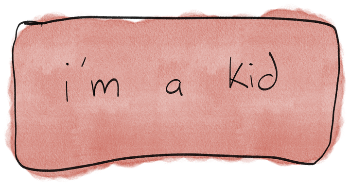 I'm a kid